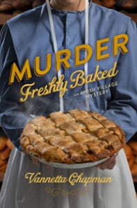 Murder Freshly Baked, by Vannetta Chapman